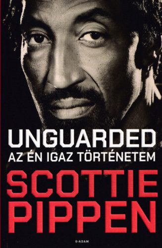 Scottie Pippen - Unguarded - Az n igaz trtnetem