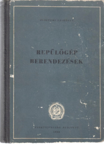 Kutassy Benedek (szerk.) - Repülőgép berendezések