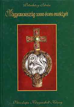 Petneh�zy Istv�n - Magyarorsz�g 1000 �ves erekly�i