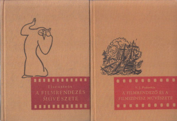 2 db film témájú könyv: A filmrendezés művészete + A filmrendező és a filmszínház művészete
