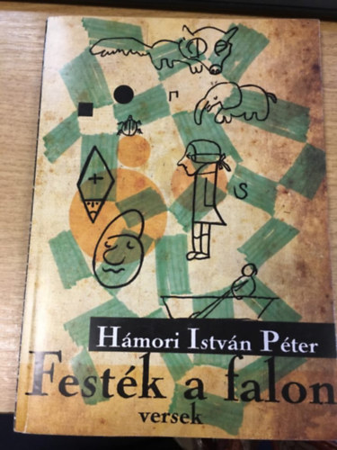 Hmori Istvn Pter - Festk a falon - versek (2007-2013)