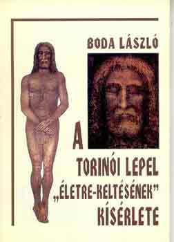 Boda Lszl - A torini lepel "letre-keltsnek" ksrlete
