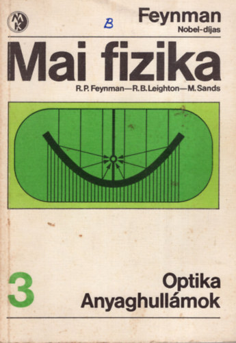 Feynman; Leighton; Sands - Mai fizika 3.: Optika - Anyaghull�mok