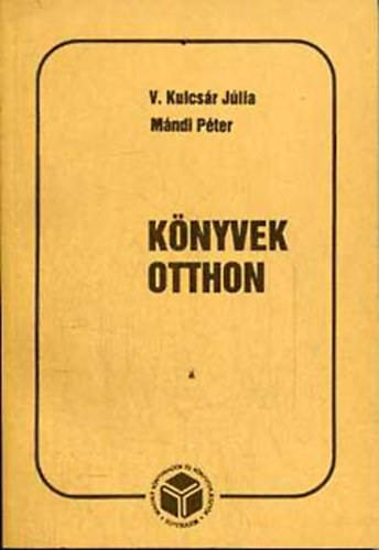 V. Kulcs�r; M�ndi - K�nyvek otthon