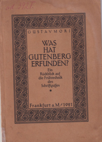 Gustav Mori - Was hat Gutenberg Erfunden?  (Mit tallt fel Gutenberg?)