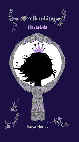 Tonya Hurley - Szelleml�ny - Hazat�r�s