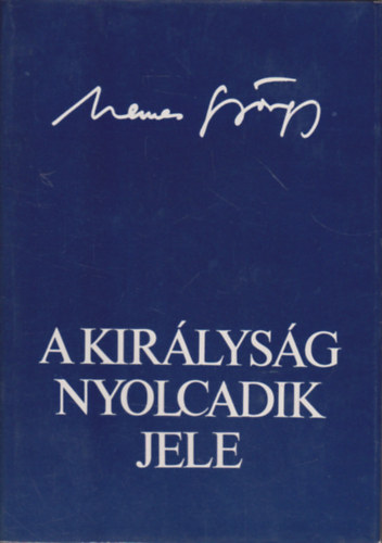 Nemes György - A királyság nyolcadik jele