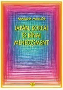 Marosi Mikl�s - Jap�n, koreai �s k�nai menedzsment A903