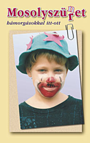 Hámor Vilmos - Mosolyszüret - hámorgásokkal itt-ott