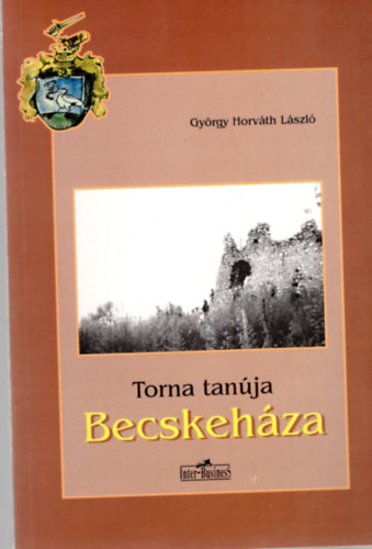 Gyrgy Horvth Lszl - Torna tanja: Becskehza