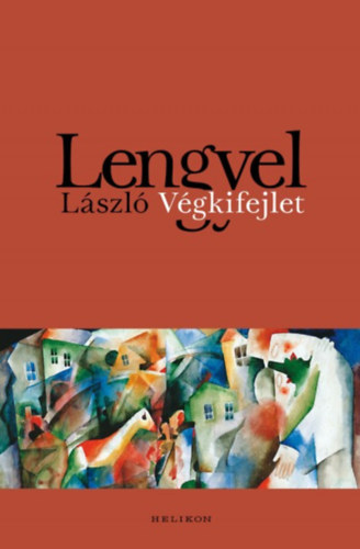 Lengyel L�szl� - V�gkifejlet