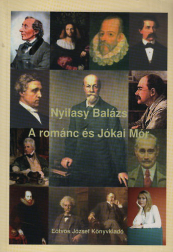 Nyilasy Balzs - A romnc s Jkai Mr (dediklt)