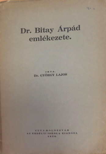 Dr. Gyrgy Lajos  (szerk.) - Dr Bitay rpd emlkezete