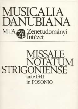 Rybaric Szerk.: Szendrei - Missale Notatum Strigoniense ante 1341 in Posonio