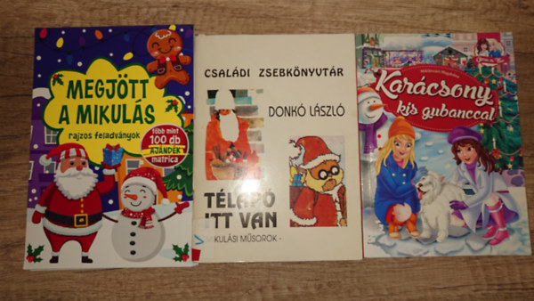 Dank� L�szl� - 3 f�zet az �nnepi k�sz�l�d�sr�l gyerekkeknek: Megj�tt a Mikul�s (rajzos feladv�nyok), T�lap� itt van, Kar�csony kis gubanccal