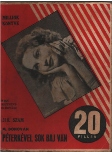 M. Donovan - Pterkvel sok baj van (Millik knyve 318. szm, 20 fillr) (1934. jnius 8.)