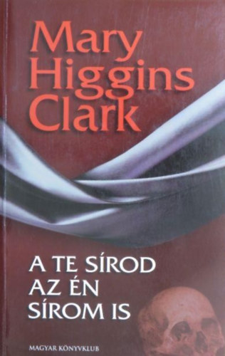 Bal�zs �va  Mary Higgins Clark (ford.) - A te s�rod az �n s�rom is (On the Street Where You Live) - Bal�zs �va ford�t�s�ban