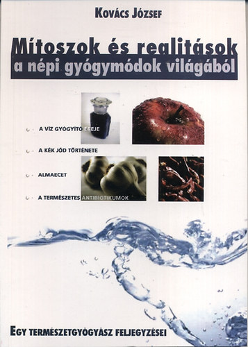 Dr. Kovcs Jzsef - Mtoszok s realitsok a npi gygymdok vilgbl