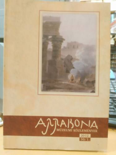 M�sz�ros Bal�zs - Arrabona - M�zeumi K�zlem�nyek (2012. 50/1)