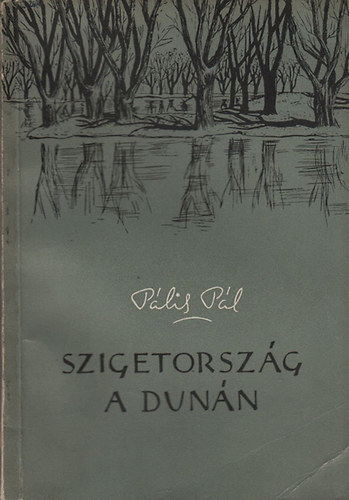 P�lis P�l - Szigetorsz�g a Dun�n