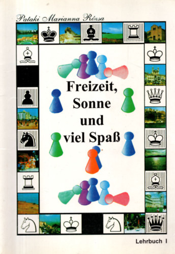 Patakimarianna Rzsa - Freizeit, Sonne und viel Spass - Lehrbuch I. 7 o.