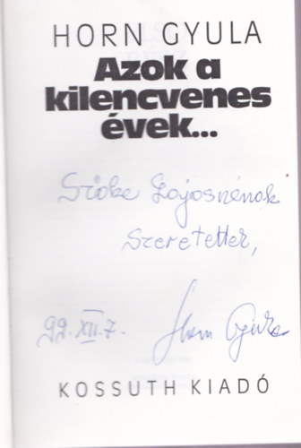 Horn Gyula - Azok a kilencvenes �vek... (Dedik�lt!)
