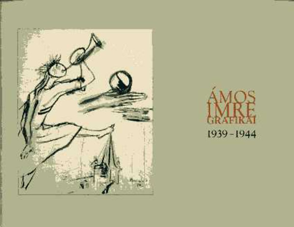 Verba Andrea  (szerk.) - mos Imre grafiki 1939-1944