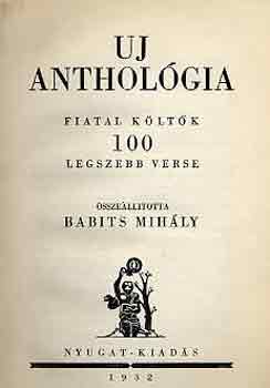 Babits Mihály - Uj anthológia (fiatal költők 100 legszebb verse)