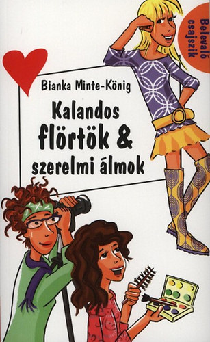 Bianka Minte-K�nig - Kalandos fl�rt�k & szerelmi �lmok