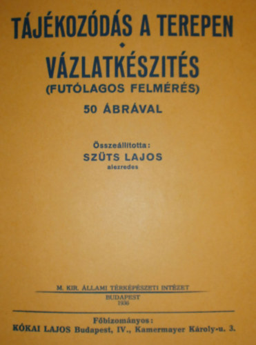 Szts Lajos  (szerk.) - Tjkozds a terepen - Vzlatkszts (Futlagos felmrs)