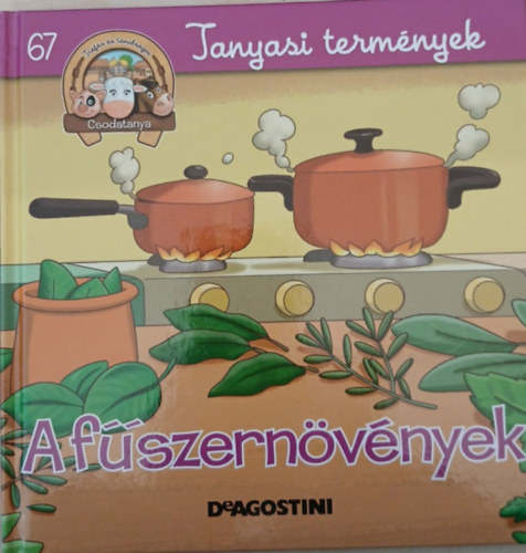 A f�szern�v�nyek (Csodatanya 67. - Tanyasi term�nyek)