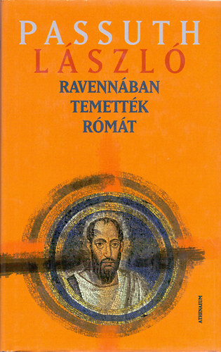 Passuth Lszl - Ravennban temettk Rmt