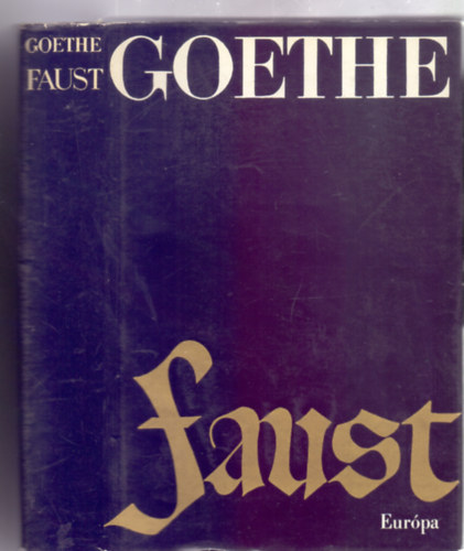 Fordtotta: Jkely Zoltn s Klnoky Lszl Johann Wolfgang Goethe - Faust (A tragdia els s msodik rsze + s-Faust)