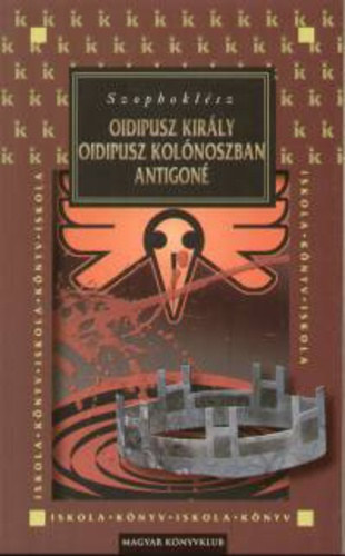 Szophoklsz - Oidipus kirly, Oidipus Kolnoszban, Antigon