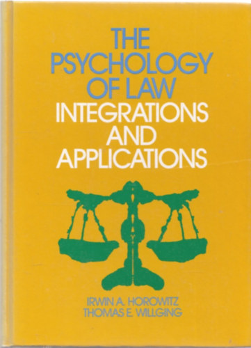 Horowitz Willging - The Psychology of Law - Integrations and Applications