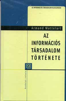 Armand Mattelart - Az információs társadalom története