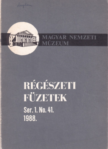 Dr. Czegl�dy Istv�n - R�g�szeti f�zetek 41. 1988