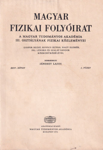 Jánossy Lajos - Magyar Fizikai Folyóirat - A Magyar Tudományos Akadémia III. osztályának fizikai közleményei - XXIV. kötet 2. füzet
