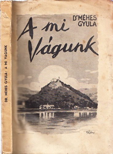 Dr. Mhes Gyula - A mi Vgunk