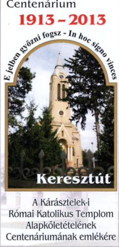 Kereszt�t - Centern�rium 1913-2013