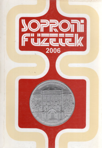 Sarkady Sndor (szerk.) - Soproni Fzetek 2006