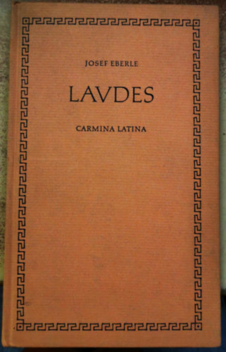 Josef Eberle - Lavdes (Laudes) - Carmina Latina