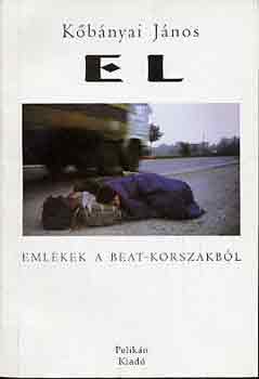K�b�nyai J�nos - El (eml�kek a beat-korszakb�l)