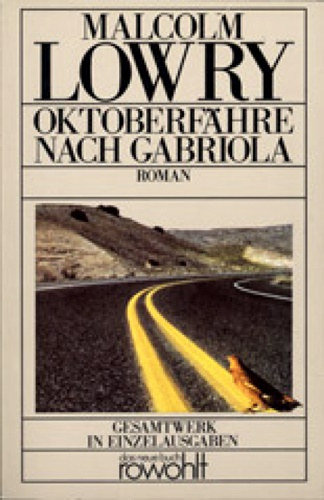 Malcolm Lowry - Oktoberfähre nach Gabriola