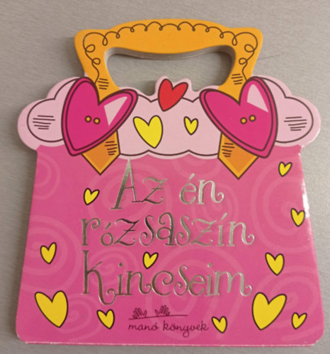 Man� K�nyvek - Az �n r�zsasz�n kincseim