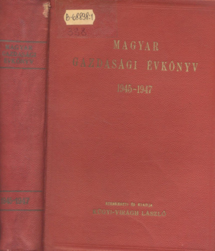 Kgyi Virgh Lszl  (szerk.) - Magyar gazdasgi vknyv 1945-1947