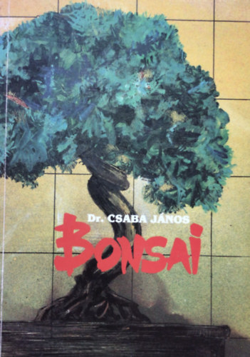 Csaba János dr. - Bonsai