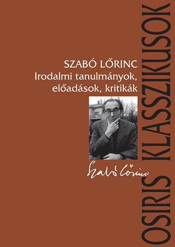 Szab� L�rinc - Irodalmi tanulm�nyok, el�ad�sok, kritik�k