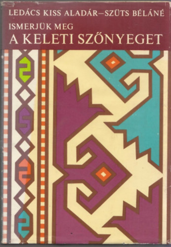 Ledcs Kiss-Sztsn - Ismerjk meg a keleti sznyeget