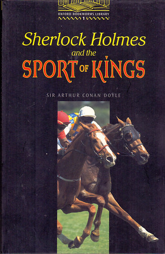 Arthur Conan Doyle - Sherlock Holmes and the Sport of Kings